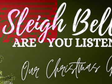 Sleigh Bells Ring, Are You Listening?
